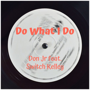 Do What I Do (Explicit)