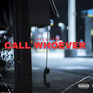 Call Whoever (Explicit)