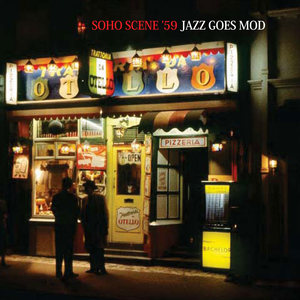 Soho Scene '59 Jazz Goes Mod