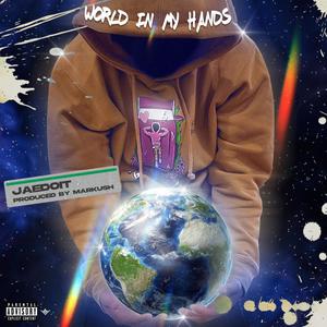 World In My Hands (Explicit)