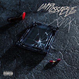 IMPOSSIBLE (Remix) [Explicit]