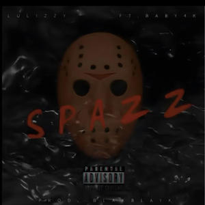 Spazz (feat. Baby4k) [Explicit]