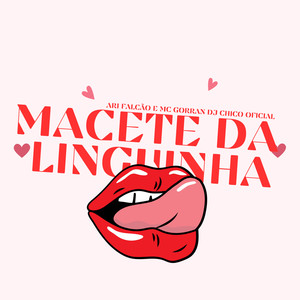 MACETE DA LINGUINHA (Explicit)