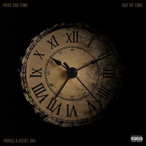 Pass The Time/Out Of Time (feat. DK) [Explicit]