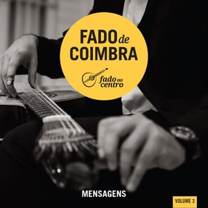 Fado de Coimbra: Mensagens, Vol. 3