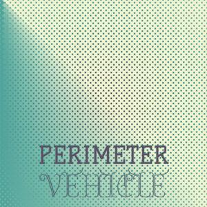 Perimeter Vehicle