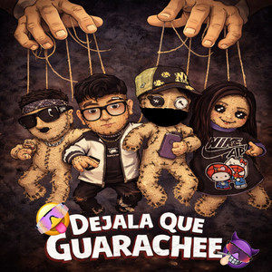 Dejala Que Guarache (Explicit)