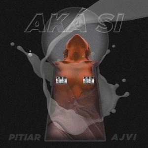 Pitiar x Ajvis - Aká si?