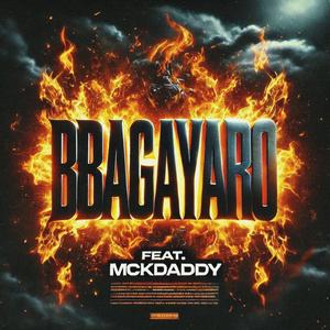 BBAGAYARO (feat. Mckdaddy)