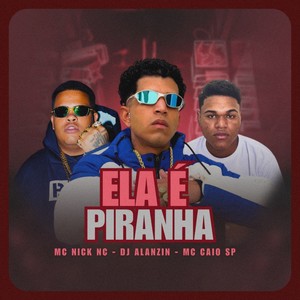 Ela É Piranha (Explicit)