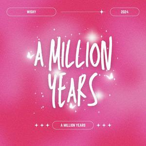 A Million Years