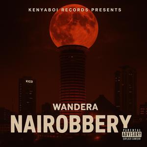 Nairobbery (Explicit)