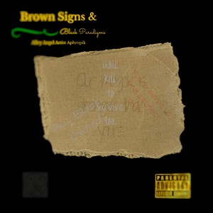 Brown Signs & Black Paradigms (Explicit)