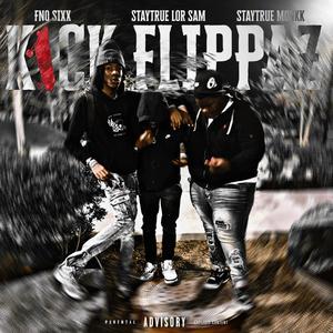 Kick Flippaz (feat. staytrue monkk & Fnø Sixx) (Explicit)