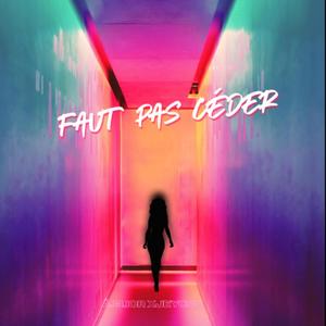 Faut Pas Céder (feat. Jeycee)