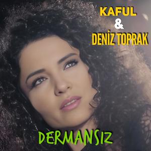 Dermansız (feat. Deniz Toprak)