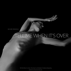 Tell Me When It's Over (Explicit)