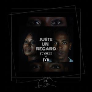 JUSTE UN REGARD (feat. JYB) [Radio Edit]