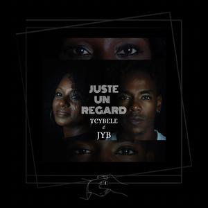 JUSTE UN REGARD (feat. JYB) (Radio Edit)