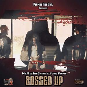 BOSSED UP (feat. TreShine & Yung Flame) (Explicit)