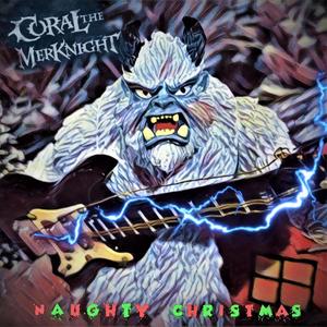 Naughty Christmas (feat. Travis Orbin & Cris Hodges)