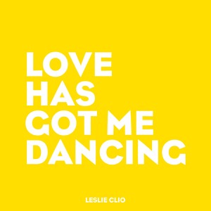 Love Has Got Me Dancing