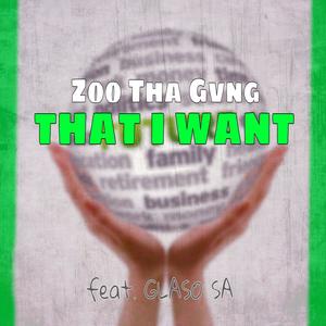That I Want(feat. Glaso SA) (Explicit)