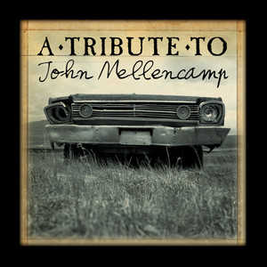 A Tribute To John Mellencamp