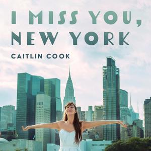 I Miss You, New York (Explicit)