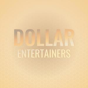 Dollar Entertainers