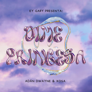 Dime Princesa (Explicit)
