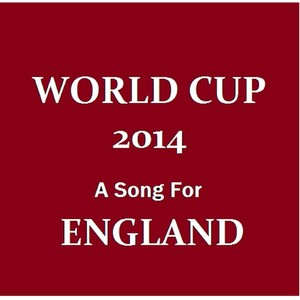 World Cup 2014: A Song for England