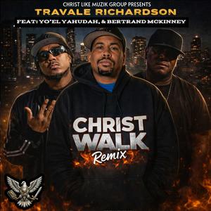 Christ Walk (feat. Bertrand McKinney & Yo'el Yahudah) (Remix)