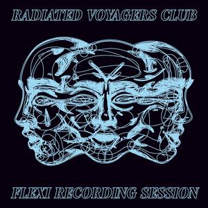 Radiated Voyagers Club - Flexi Recording Session, Vol. 3