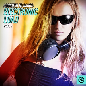 Addicted to Dance: Electronic Load, Vol. 1