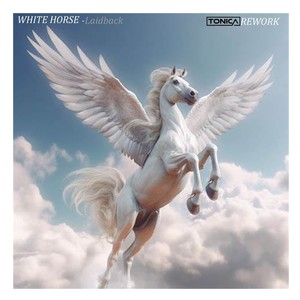 White Horse Laidback Tonica Rework (Explicit)