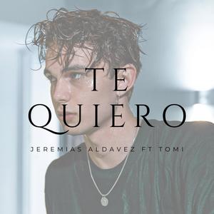 Te Quiero(feat. Tomi)