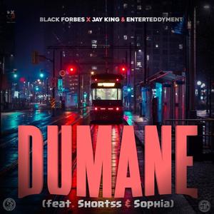 Dumane(feat. Sophia M & Shortss)
