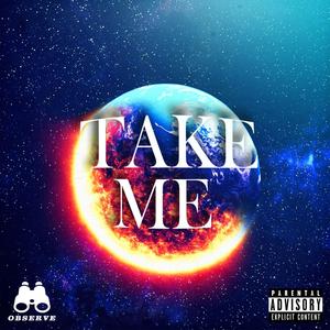 Take Me (feat. DreamBigAsap, Ezze & ODD) [Explicit]