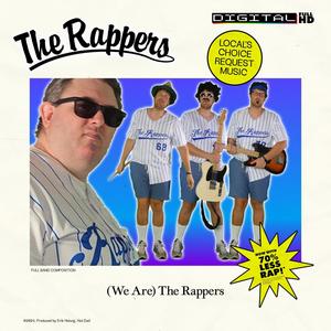 (We Are) The Rappers (Explicit)