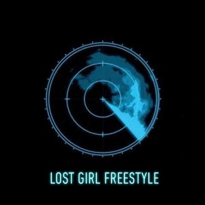 Lost girl freestyle (Explicit)