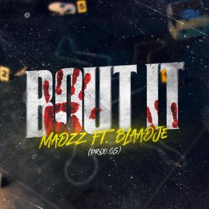 Bout it (feat. Blaadje|Explicit)