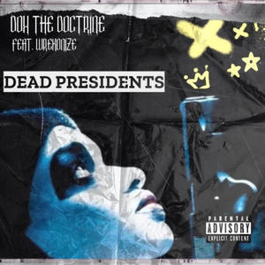 Dead president$$$ (feat. Wrekonize) (Explicit)