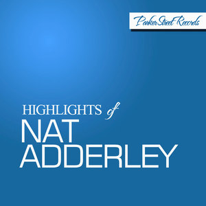 Highlights Of Nat Adderley