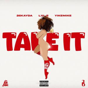 Take It (Explicit)