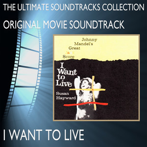Original Motion Picture Soundtrack: I Want To Live