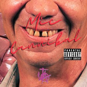 Mic Cannibal (feat. Prince Divine, 8ch2Owens, torchinorfanij., c.greg & 305 Beatbox) (Explicit)