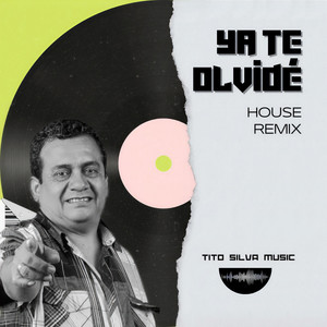Ya Te Olvidé by Tony Rosado (House Remix|Explicit)