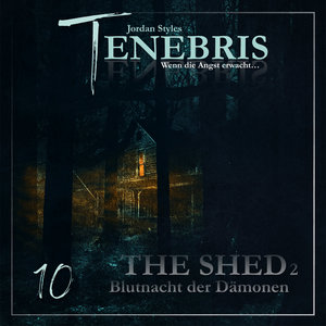Tenebris Folge 10 - The Shed - Blutnacht der Dämonen
