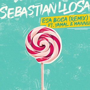 Esa Boca[feat. Yamal & Mannu] (Remix)